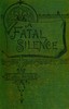 A fatal silence, vol. 2 (of 3)