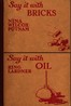 Say it with bricks/Say it with oil :  A few remarks about husbands/A few remarks about wives
