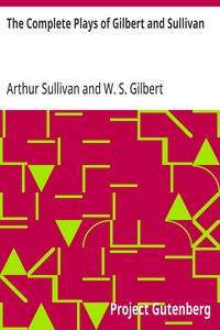 The Complete Plays of Gilbert and Sullivan