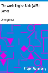 The World English Bible (WEB): James