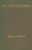 The Grey Brethren, and Other Fragments in Prose and Verse
