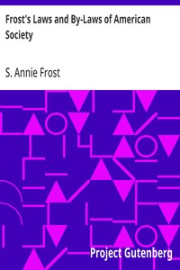 Frost's Laws and By-Laws of American Society