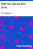 Welsh Fairy-Tales and Other Stories