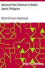 Weymouth New Testament in Modern Speech, Philippians