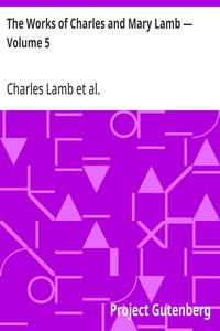 The Works of Charles and Mary Lamb — Volume 5
