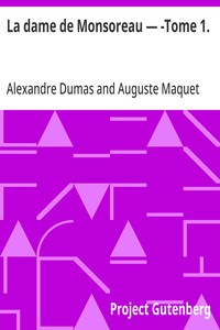 La dame de Monsoreau — ­Tome 1.