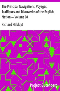 The Principal Navigations, Voyages, Traffiques and Discoveries of the English Nation — Volume 08